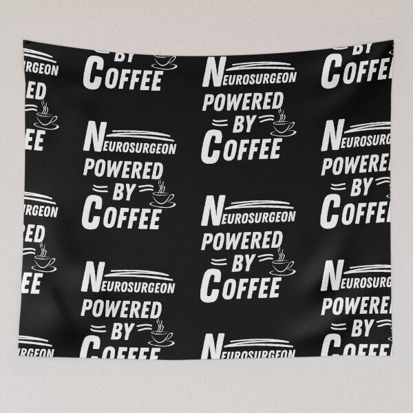 Item preview, Neurosurgeon powered by coffee designed and sold by annoying-shirts.