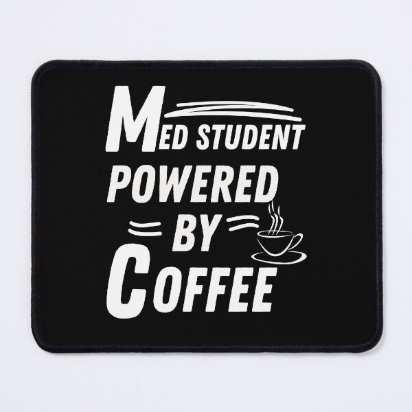 Item preview, Med student powered by coffee designed and sold by annoying-shirts.