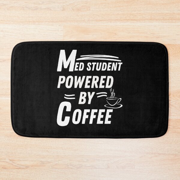 Item preview, Med student powered by coffee designed and sold by annoying-shirts.