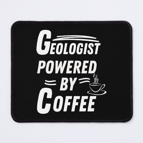 Item preview, Geologist powered by coffee designed and sold by annoying-shirts.