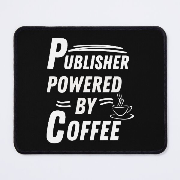 Item preview, Publisher powered by coffee designed and sold by annoying-shirts.