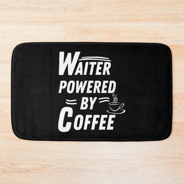 Item preview, Waiter powered by coffee designed and sold by annoying-shirts.