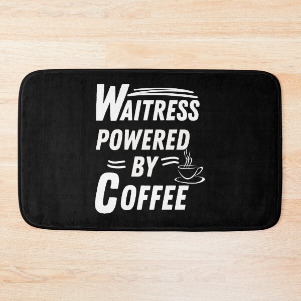 Item preview, Waitress powered by coffee designed and sold by annoying-shirts.