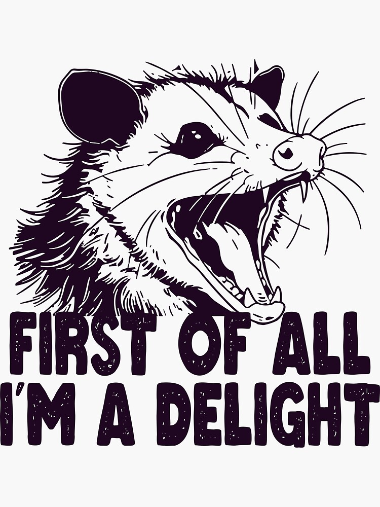 Thumbnail 3 of 3, Sticker, First Of All I'm A Delight Sarcastic Angry Opossum designed and sold by ZANNIX.