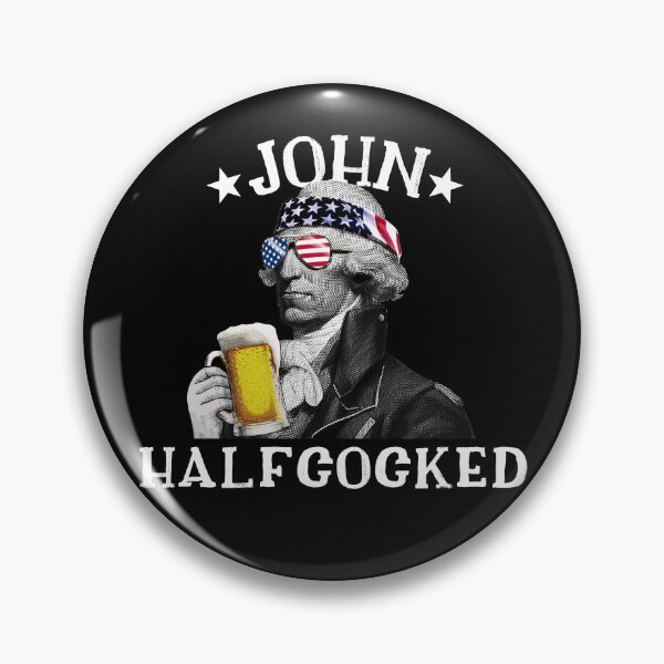 Item preview, John Halfcocked Drunk President John Hancock 4th Of July Gear designed and sold by DynamicDesign.