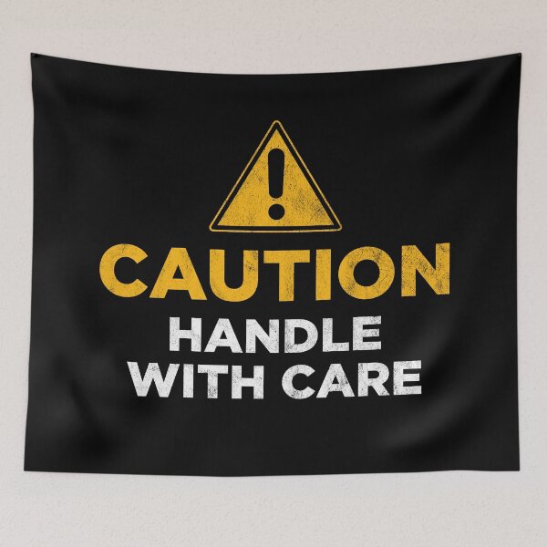 Item preview, Caution Handle with care designed and sold by PaulSDesign.