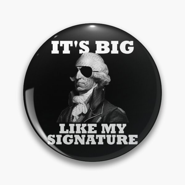 Item preview, It's Big Like My Signature AP US History John Hancock Gear designed and sold by DynamicDesign.