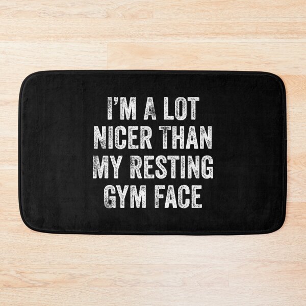 Item preview, I'm A lot Nicer Than My Resting Gym Face, Funny Workout designed and sold by Singhe Design.