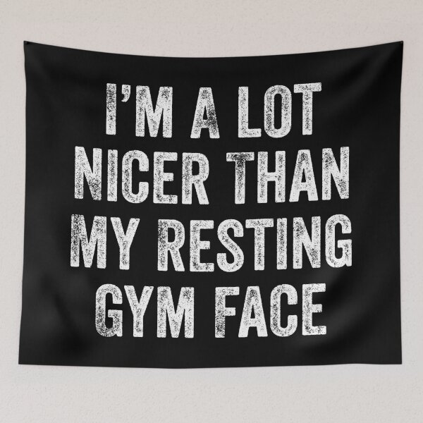 Item preview, I'm A lot Nicer Than My Resting Gym Face, Funny Workout designed and sold by Singhe Design.
