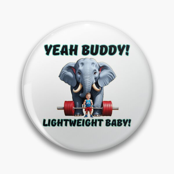 Item preview, Yeah Buddy! -  Lightweight Baby! designed and sold by CCM333.