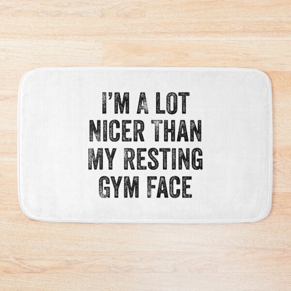 Item preview, I'm A lot Nicer Than My Resting Gym Face, Funny Workout designed and sold by Singhe Design.