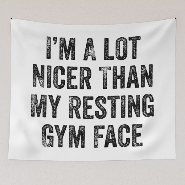 Item preview, I'm A lot Nicer Than My Resting Gym Face, Funny Workout designed and sold by Singhe Design.