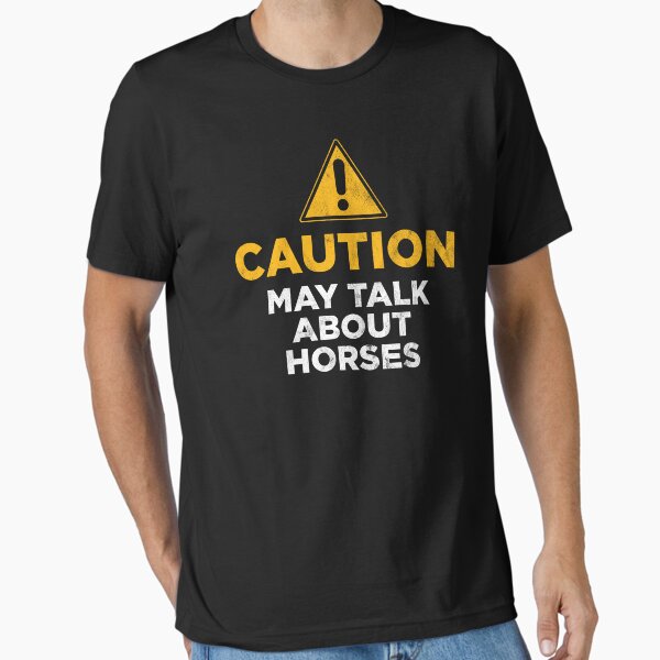 Item preview, Caution May Talk About Horses designed and sold by PaulSDesign.
