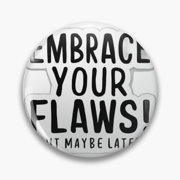 Item preview, Embrace Your Flaws! designed and sold by GlitchGrind.