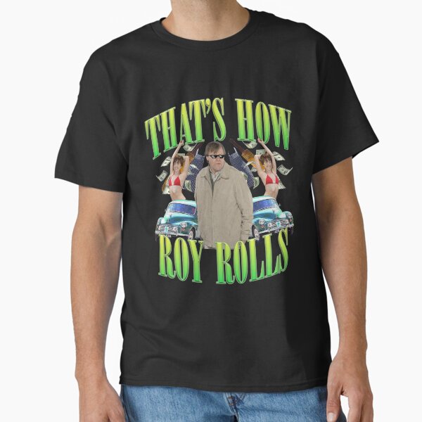 Item preview, Roy Cropper : That's How Roy Rolls Gangsta Bootleg designed and sold by Shirtbag.