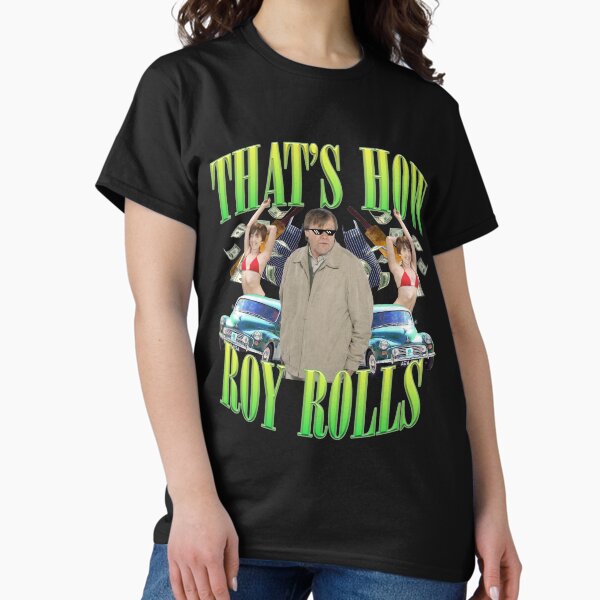 Item preview, Roy Cropper : That's How Roy Rolls Gangsta Bootleg designed and sold by Shirtbag.