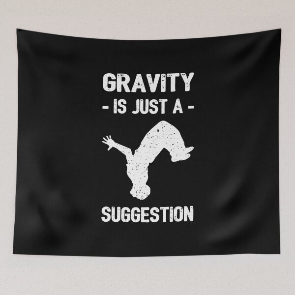 Item preview, Gravity Is Just A Suggestion - Parkour I designed and sold by Lemon Pepper.