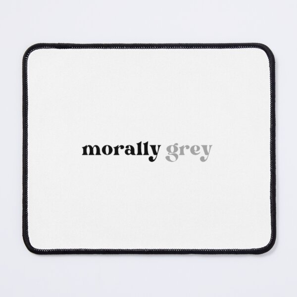 Item preview, morally grey inspirational saying designed and sold by AzulStore1.