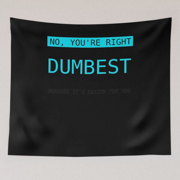 Item preview, No You're Right Lets Do It The Dumbest Way Possible designed and sold by PrintPress.