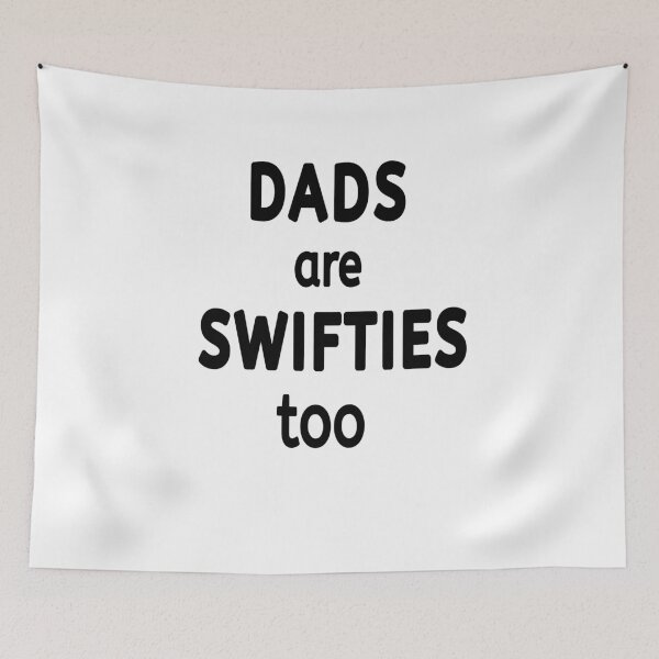 Item preview, dads are swifties too  designed and sold by MKshoper.