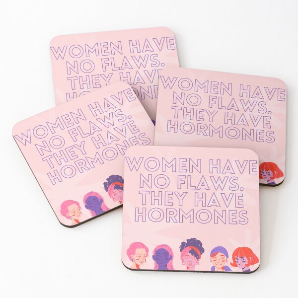 Item preview, Women have no flaws. They have hormones designed and sold by MisiuKolorowy.