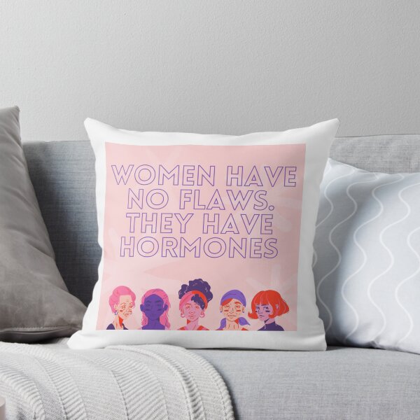 Item preview, Women have no flaws. They have hormones designed and sold by MisiuKolorowy.