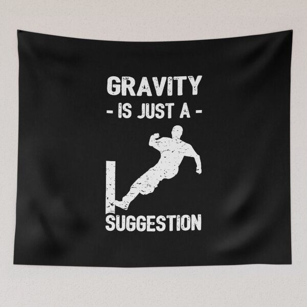 Item preview, Gravity Is Just A Suggestion - Parkour II designed and sold by Lemon Pepper.