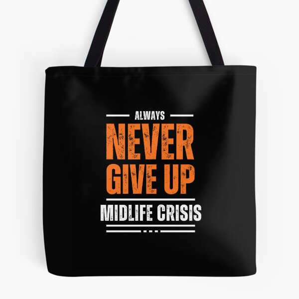 Item preview, NEVER GIVE UP designed and sold by RiggsBubble.
