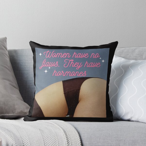 Item preview, Women have no flaws. They have hormones designed and sold by MisiuKolorowy.