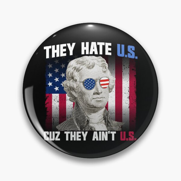 Item preview, They Hate US Cuz They Ain't US Thomas Jefferson 4th of July Gear designed and sold by DynamicDesign.
