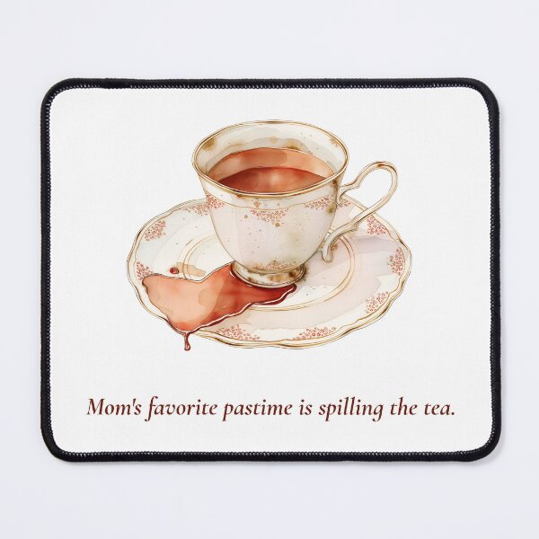Item preview, Mom's Favorite Pastime...Spilling the Tea t-shirt and merch designed and sold by Hustling.