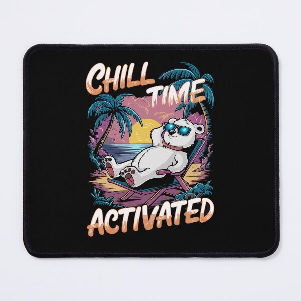 Item preview, Chill Time Activated designed and sold by deathanarchy.