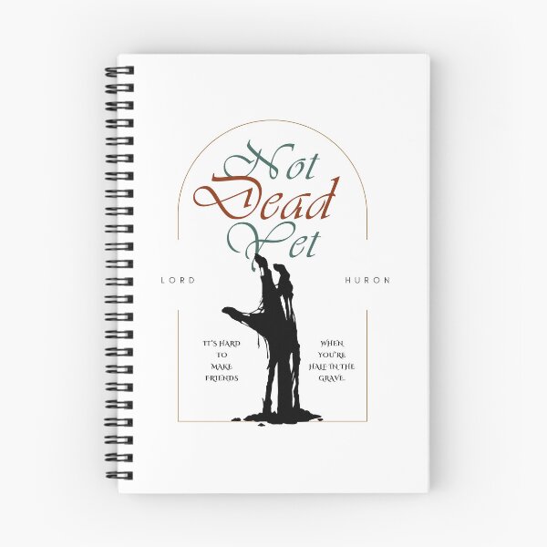 Item preview, Not Dead Yet (Lord Huron) designed and sold by MsGraphicaIllus.