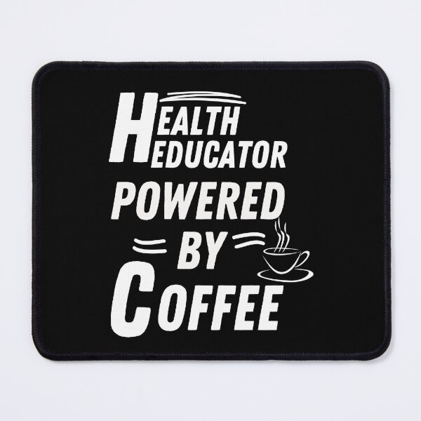 Item preview, Health educator powered by coffee designed and sold by annoying-shirts.