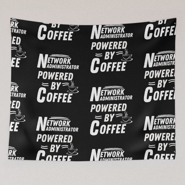 Item preview, Network administrator powered by coffee designed and sold by annoying-shirts.