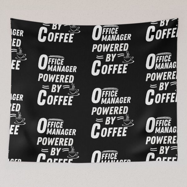 Item preview, Office manager powered by coffee designed and sold by annoying-shirts.