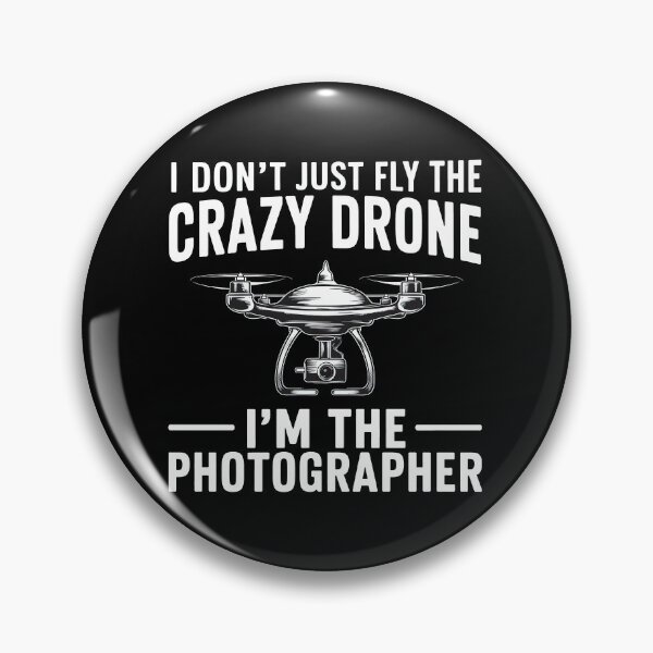 Item preview,  I Don't Just Fly the Crazy Drone, I'm the Photographer - Funny Drone tshirt  designed and sold by MAPDDesigns.