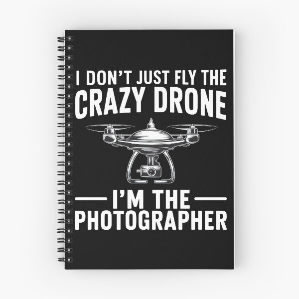 Item preview,  I Don't Just Fly the Crazy Drone, I'm the Photographer - Funny Drone tshirt  designed and sold by MAPDDesigns.