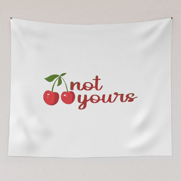 Item preview, Not yours cherry designed and sold by FlyShop1.