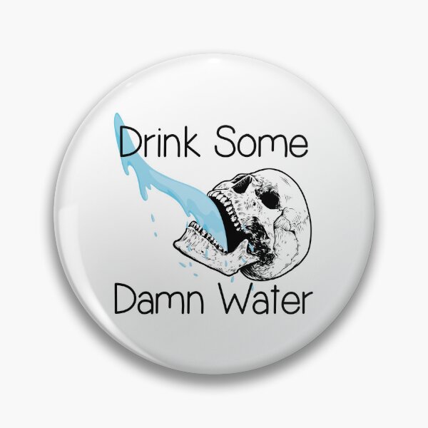 Item preview, Drink Some Damn Water designed and sold by Venus Complete.