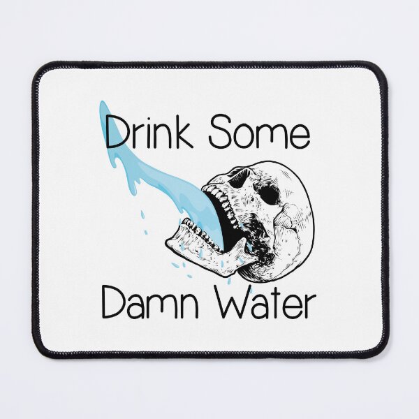 Item preview, Drink Some Damn Water designed and sold by Venus Complete.