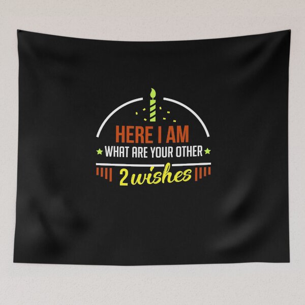 Item preview, Here I Am What Are Your Other 2 Wishes designed and sold by PrintPress.