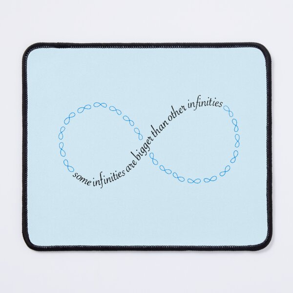 Item preview, Some Infinities are Bigger Than Other Infinities designed and sold by EmmaPopkin.