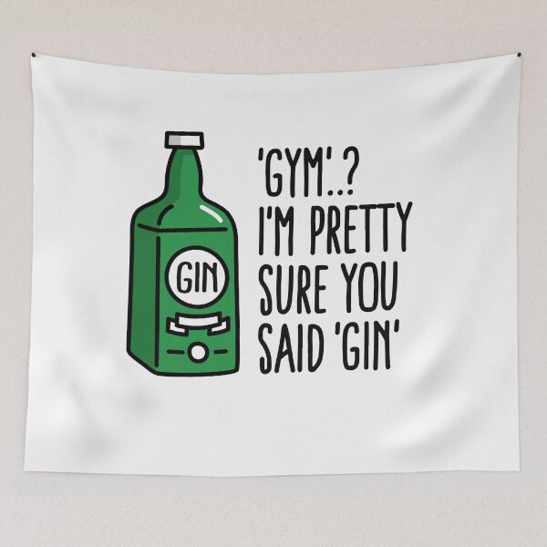 Item preview, Gym..? I'm pretty sure you said Gin designed and sold by LaundryFactory.