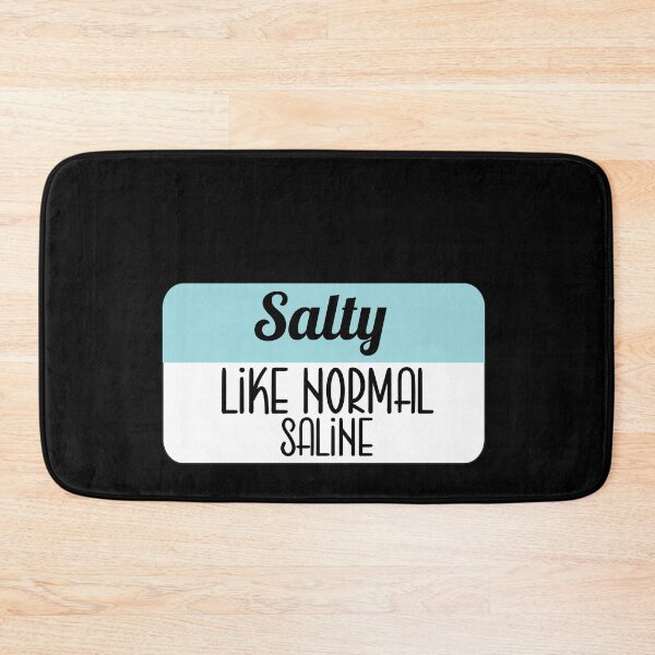 Item preview, Salty Like Normal Saline designed and sold by Mahfouf Younes.