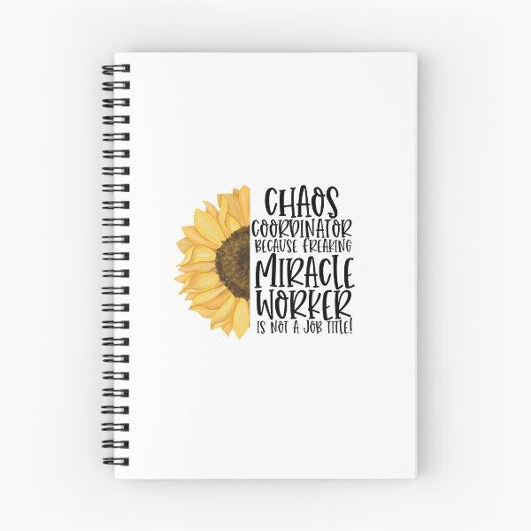 Item preview, Chaos Coordinator Because Freaking Miracle Worker Is Not A Job Title Sunflower designed and sold by TeesYouWant.