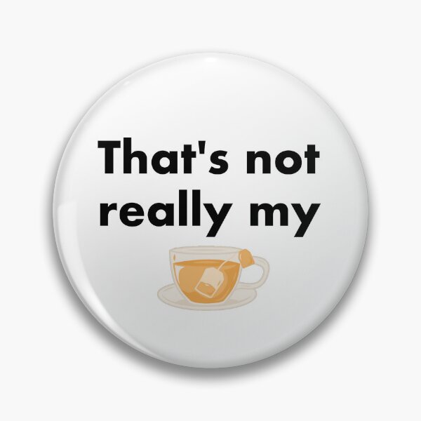 Item preview, Not my cup of tea designed and sold by FanWare.