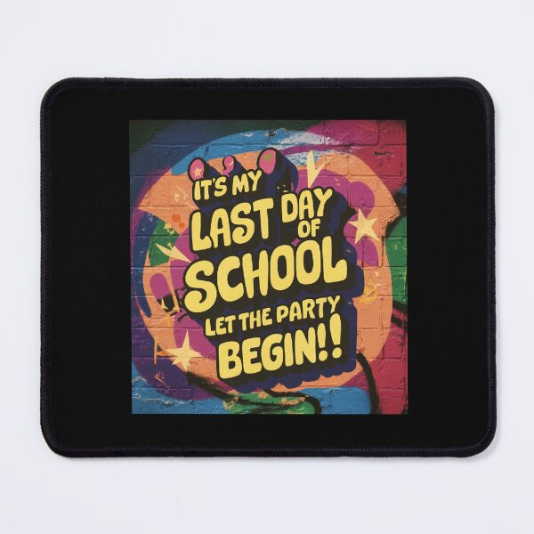 Item preview, It's My Laste Day Of School Let The Party Begin T-shirt/Hoody/Phone Case designed and sold by justforyou2024.