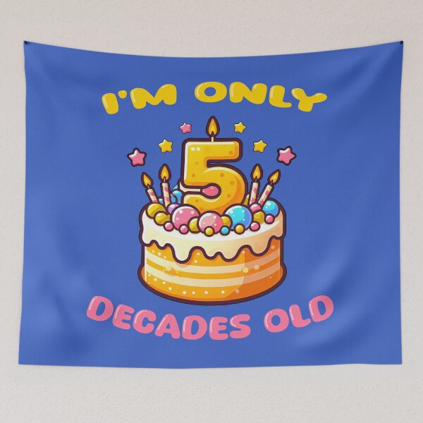 Item preview, I'm Only 5 Decades Old happy 50th birthday humor designed and sold by AlchemyColor.
