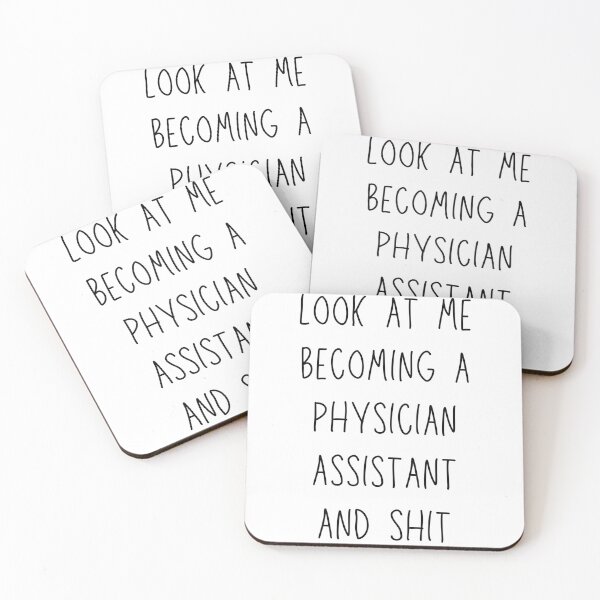 Item preview, Look at Me Becoming a Physician Assistant and Sh*t - Funny Gift for New PA's designed and sold by Blacki3.
